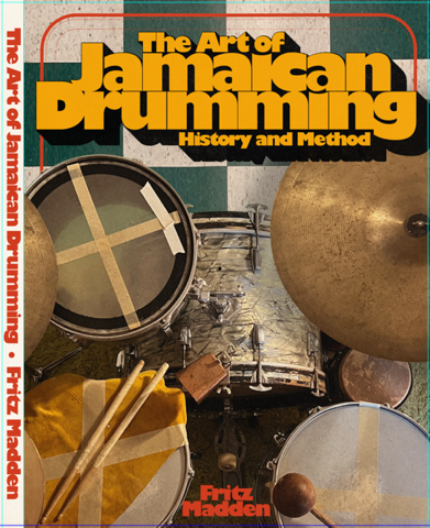 Book Cover - The Art of Jamaican Drumming - History and Method